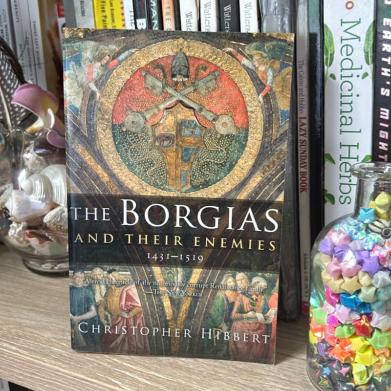 The Borgias and Their Enemies