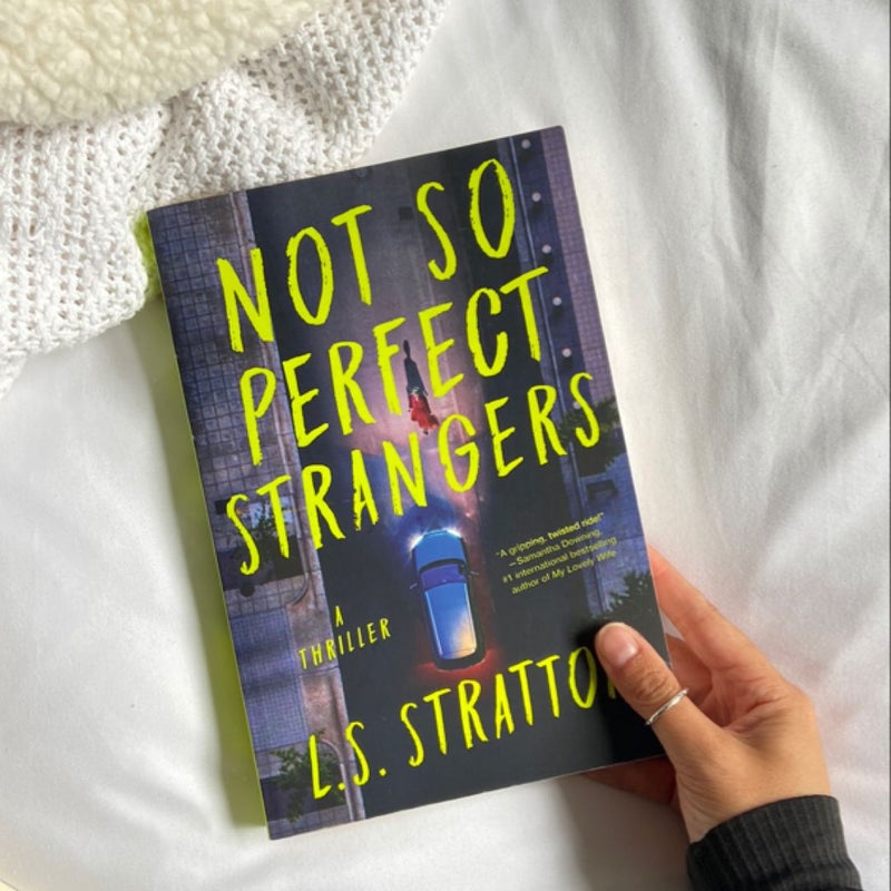 Not So Perfect Strangers