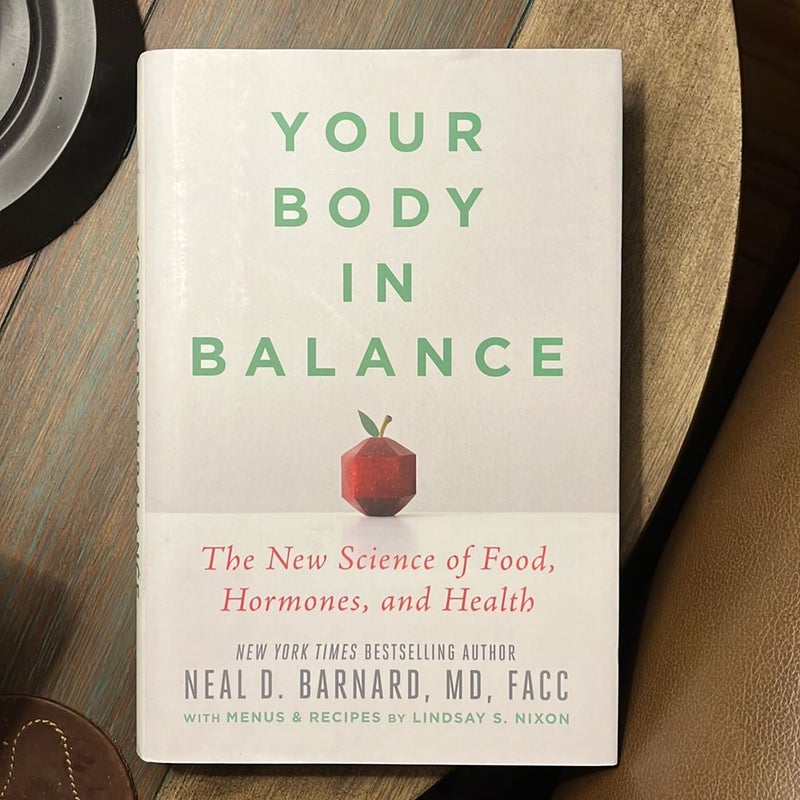 Your Body In Balance: The New Science Of Food, Hormones, And Health - Neal  Barnard, MD 