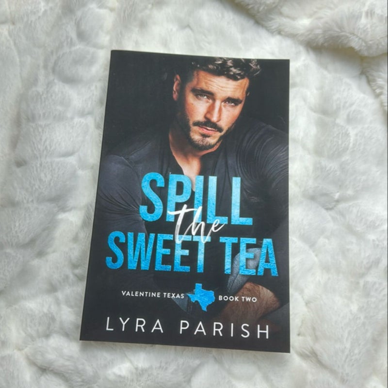 Spill the Sweet Tea (Signed - Personalized)