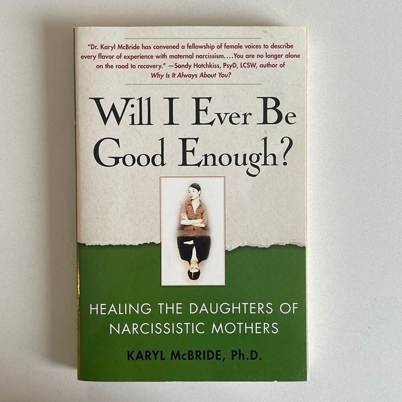 Will I Ever Be Good Enough?