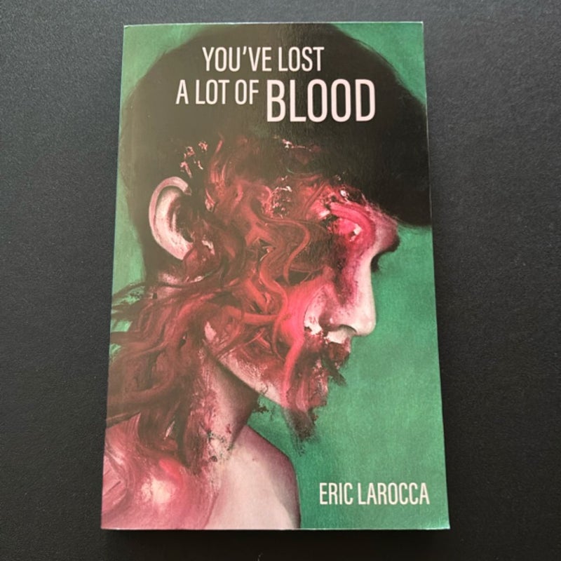 You've Lost a Lot of Blood
