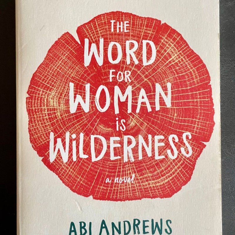 The Word for Woman Is Wilderness