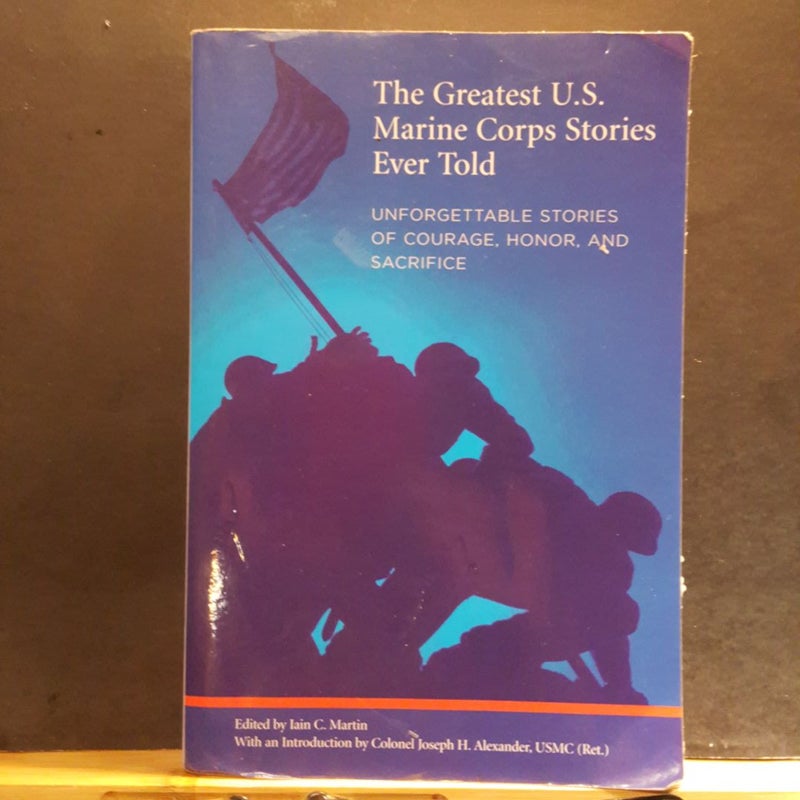 The Greatest U. S. Marine Corps Stories Ever Told