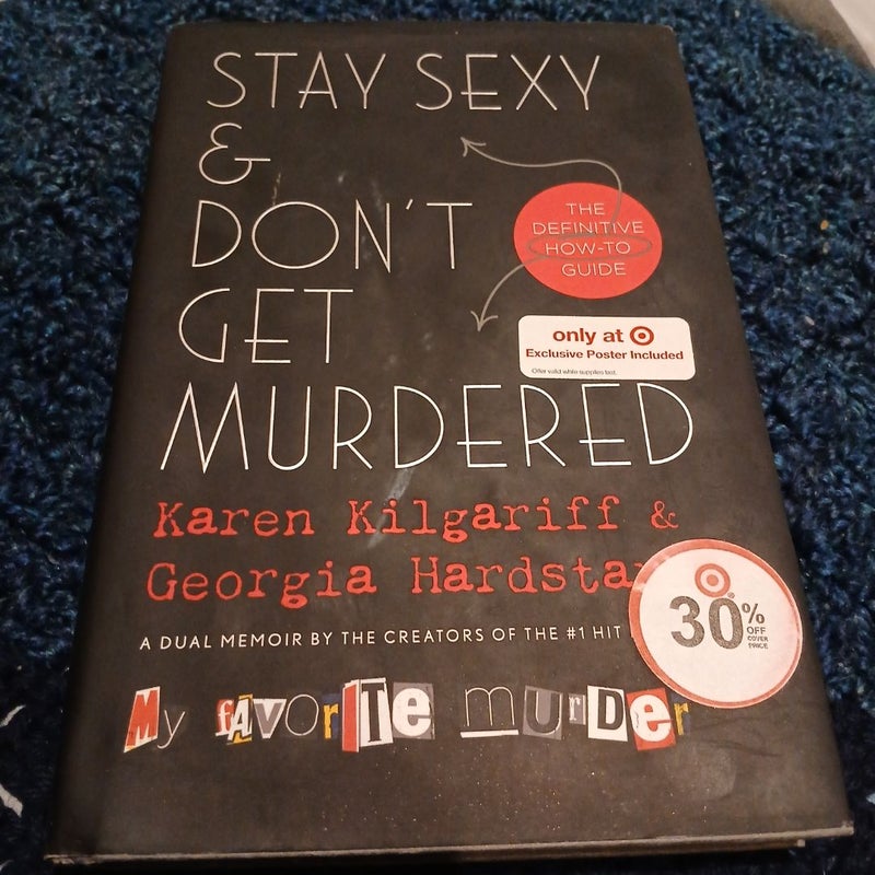 Stay sexy & dont get murdered 