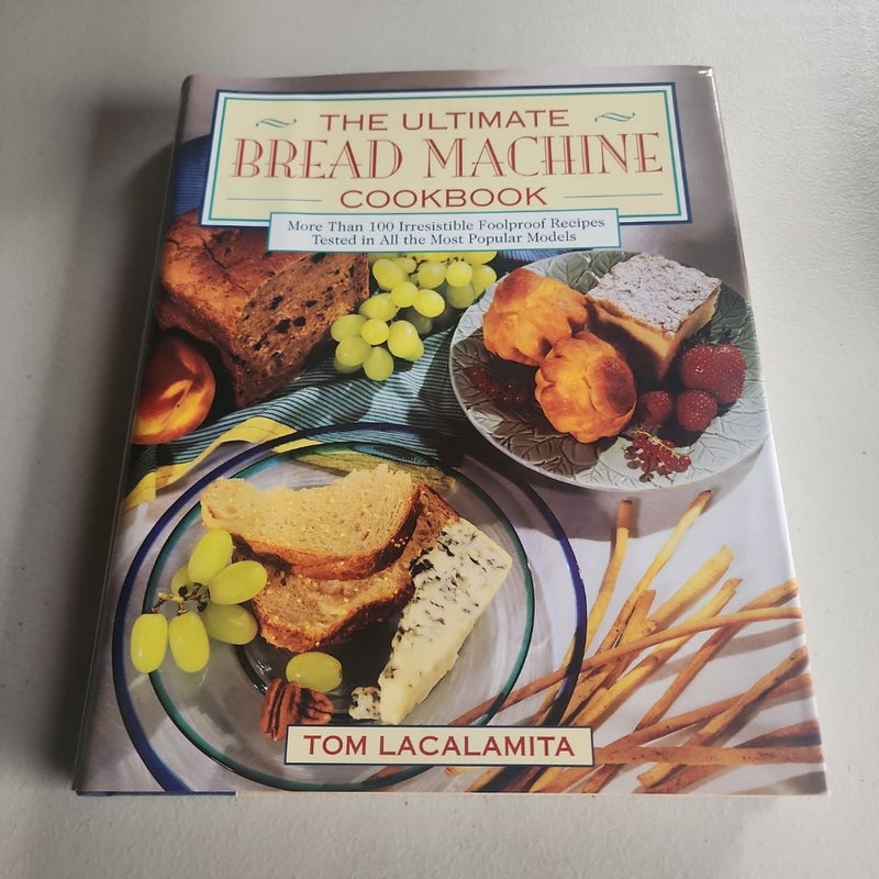 The Ultimate Bread Machine Cookbook