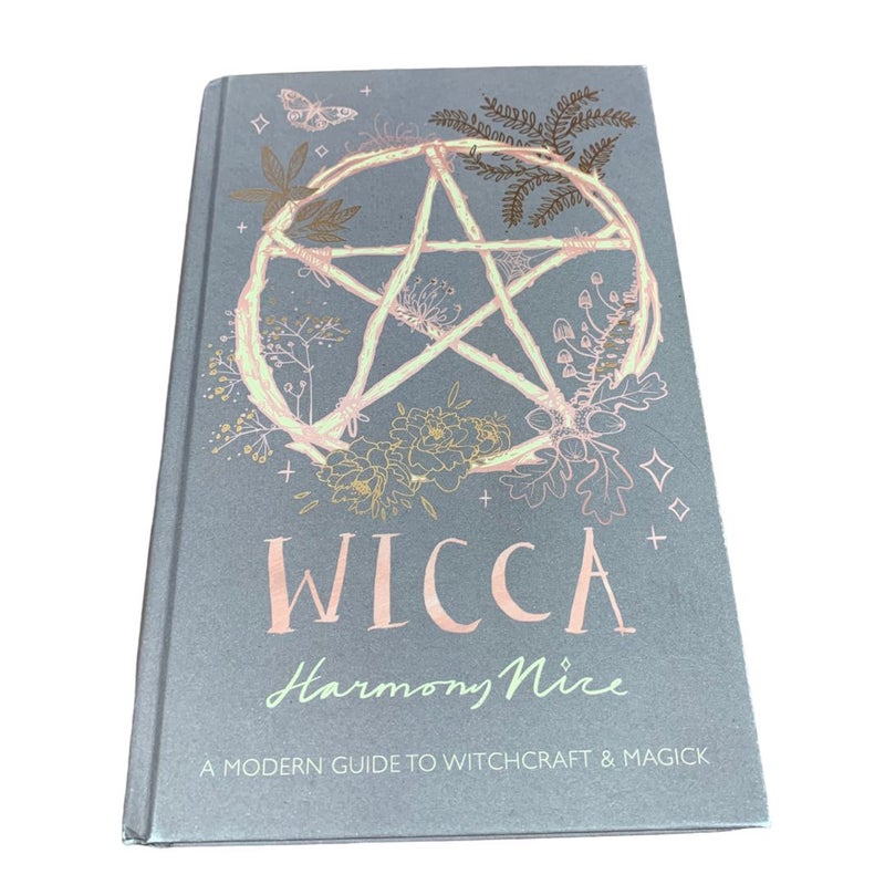 Wicca: A modern guide to witchcraft and magick by Nice, Harmony Book 2018