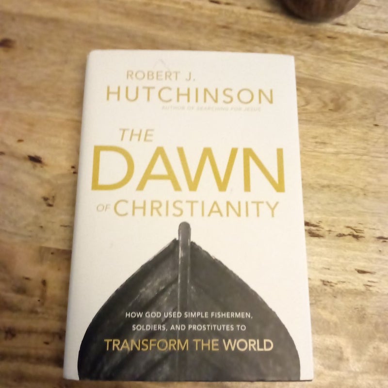 The Dawn of Christianity