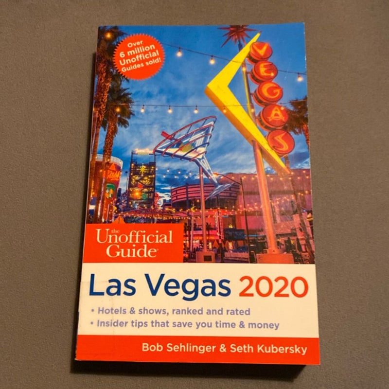 The Unofficial Guide to Las Vegas 2020