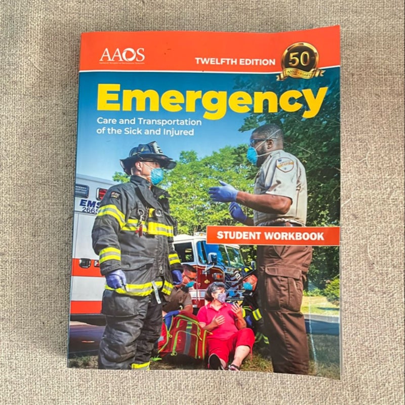 Emergency Care and Transportation of the Sick and Injured Student Workbook