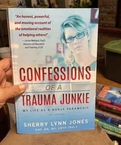 Confessions of a Trauma Junkie 