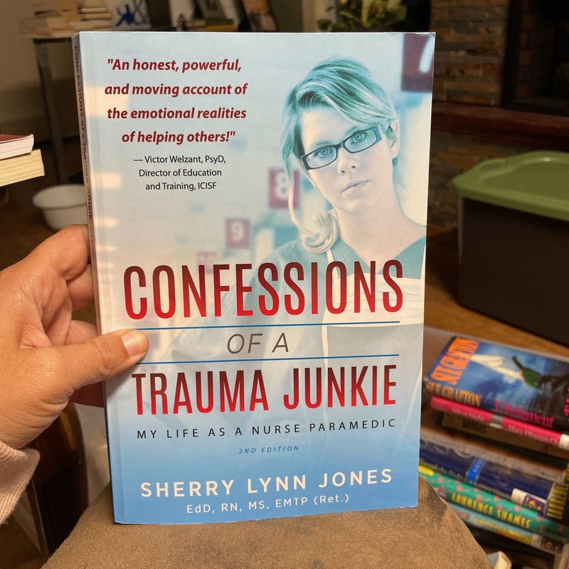 Confessions of a Trauma Junkie 