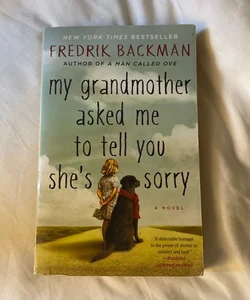 My Grandmother Asked Me to Tell You She's Sorry