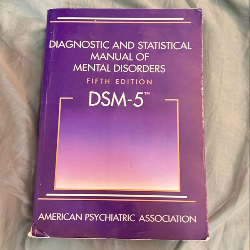 Diagnostic and Statistical Manual of Mental Disorders - DSM-5