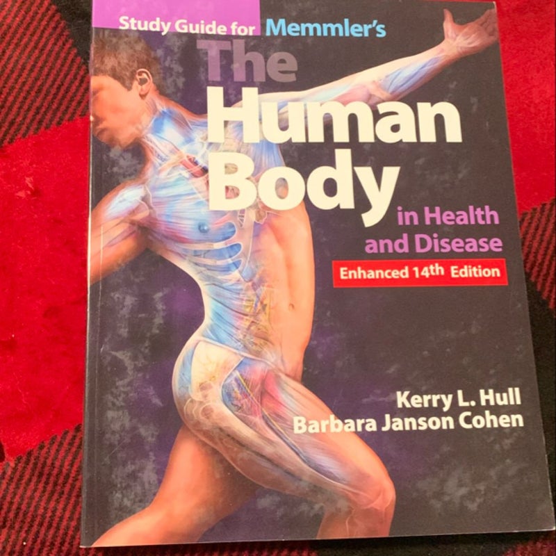 Study Guide for Memmler's the Human Body in Health and Disease, Enhanced Edition