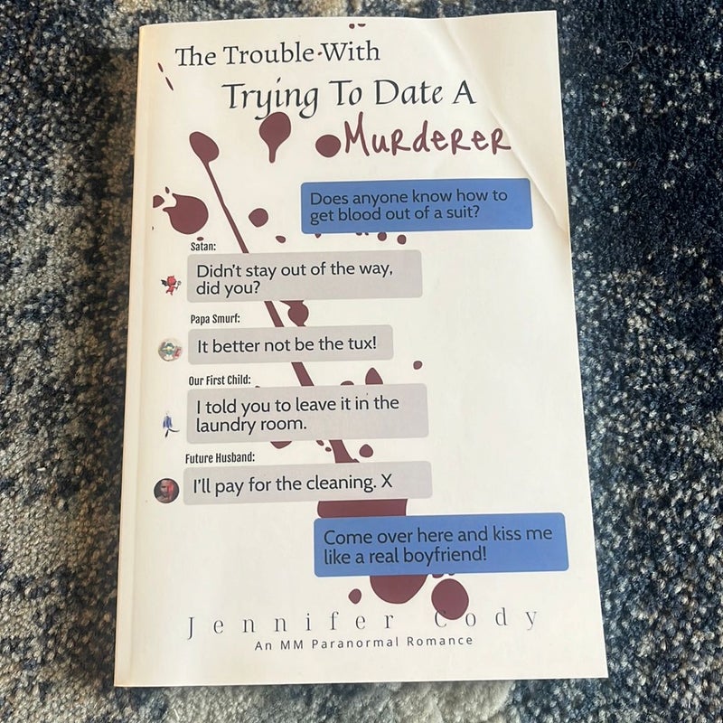 The Trouble with Trying to Date a Murderer