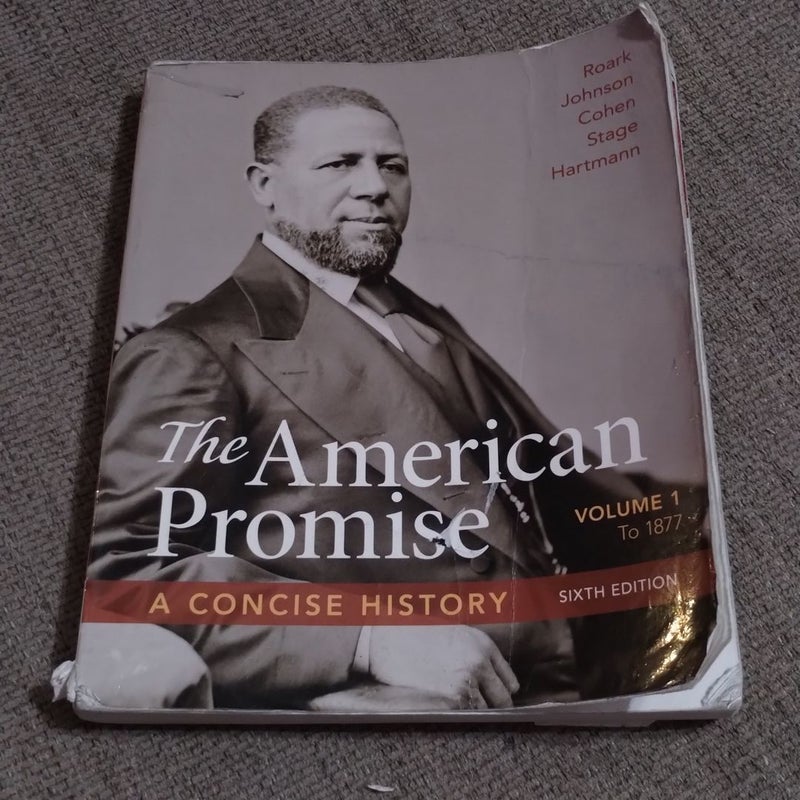 The American Promise: a Concise History, Volume 1