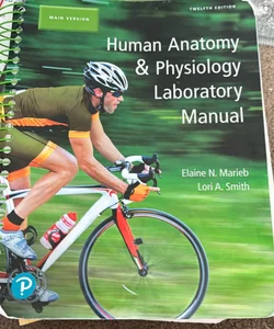 Human Anatomy and Physiology Laboratory Manual, Main Version