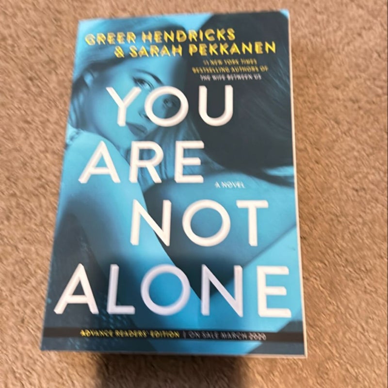 You Are Not Alone