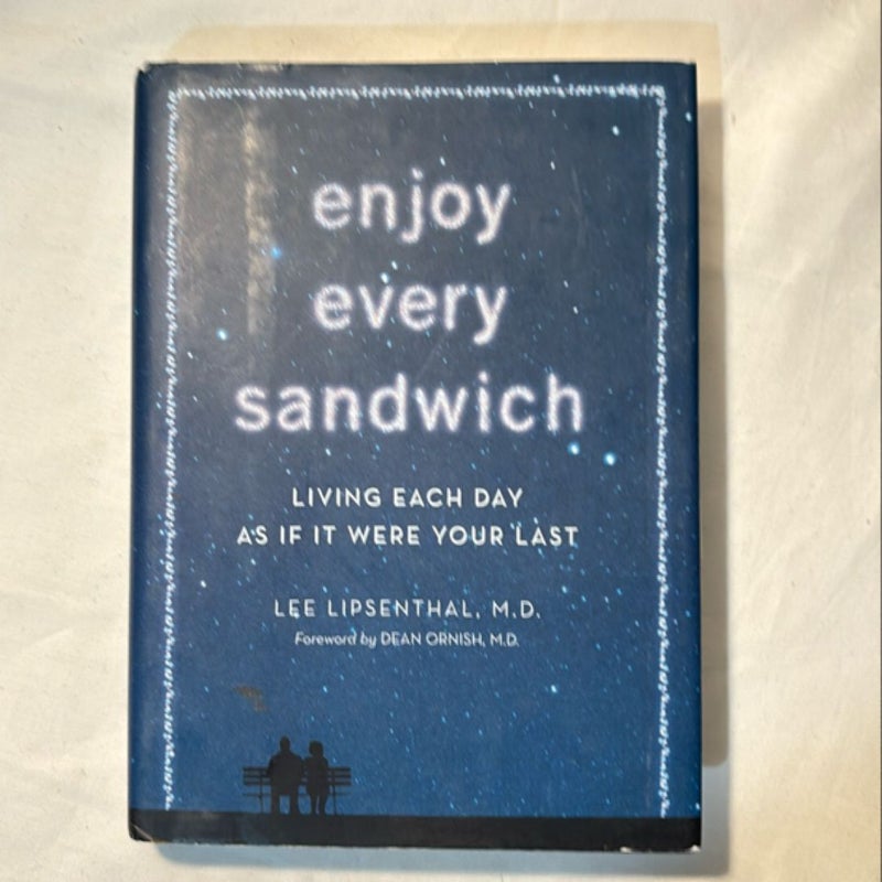 Enjoy every sandwich