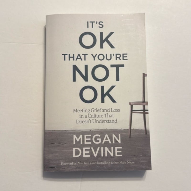 It's OK That You're Not OK