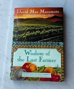 Wisdom of the Last Farmer