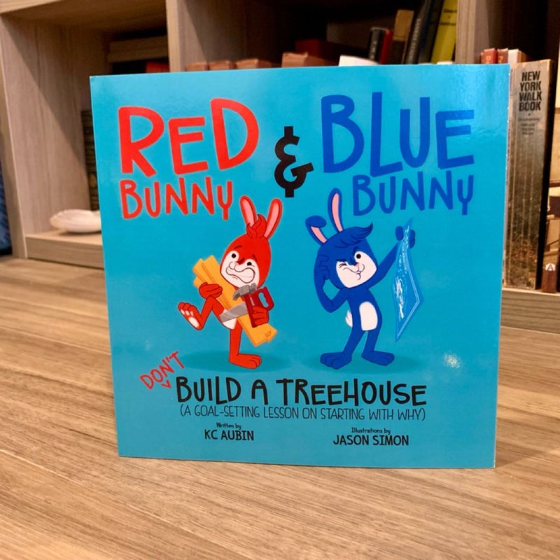  Red Bunny and Blue Bunny (Don’t) Build a Treehouse 