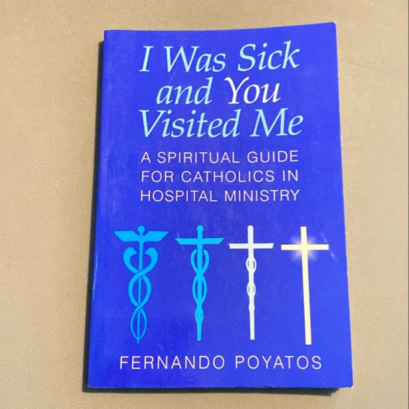 I Was Sick and You Visited Me