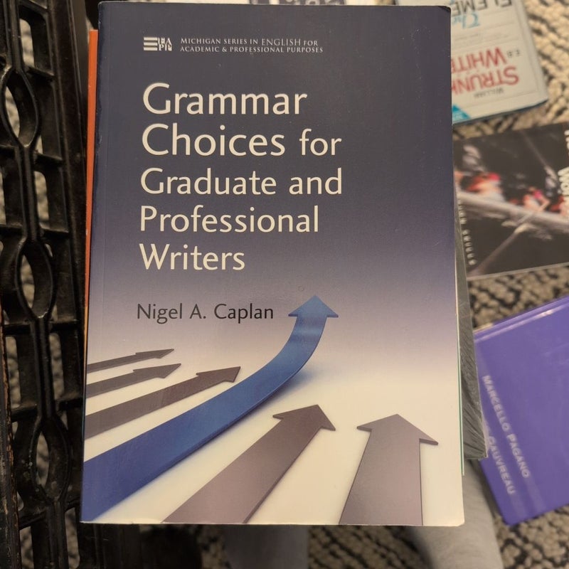 Grammar Choices for Graduate and Professional Writers