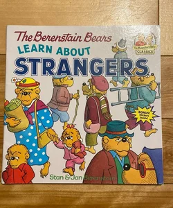 The Berenstain Bears Learn about Strangers