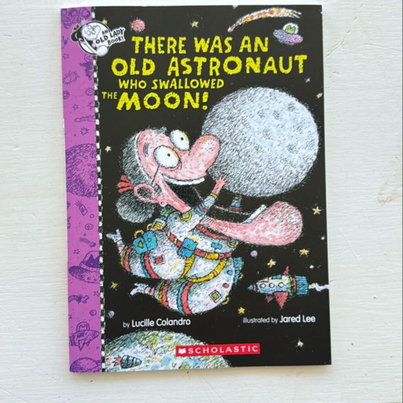 There Was an Old Astronaut Who Swallowed the Moon!