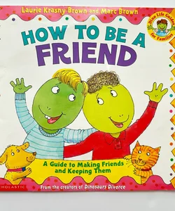 How to Be a Friend