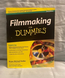 Filmmaking for Dummies (2nd Edition)