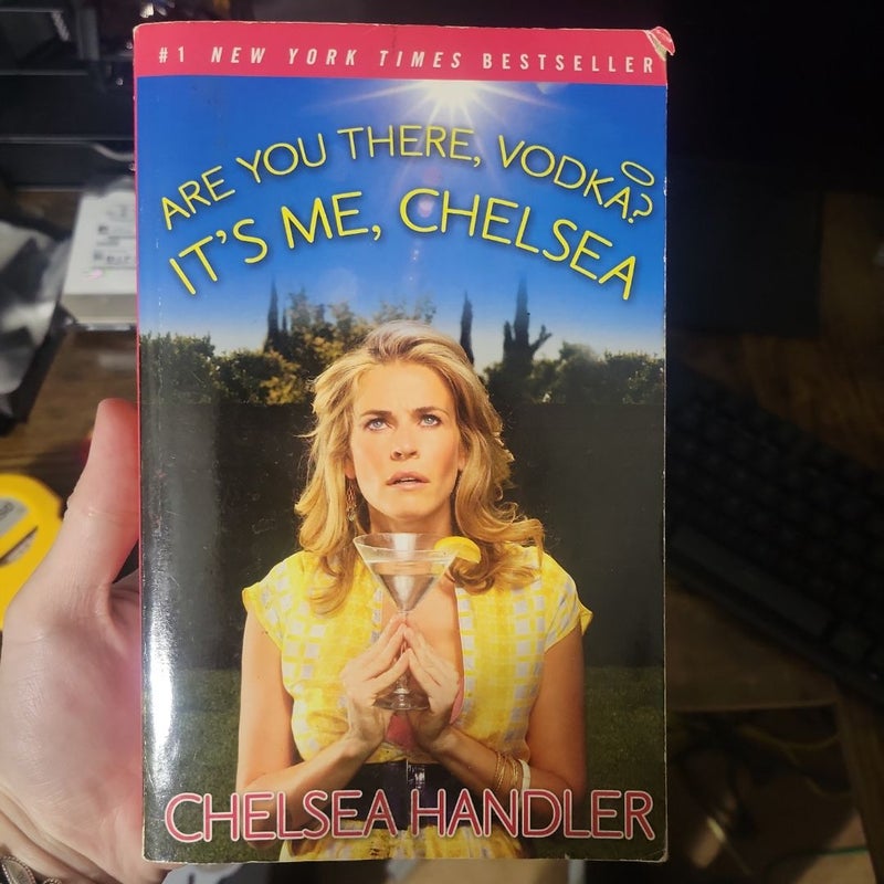 Are You There, Vodka? It's Me, Chelsea