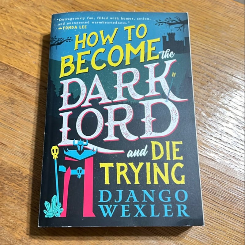 How to Become the Dark Lord and Die Trying