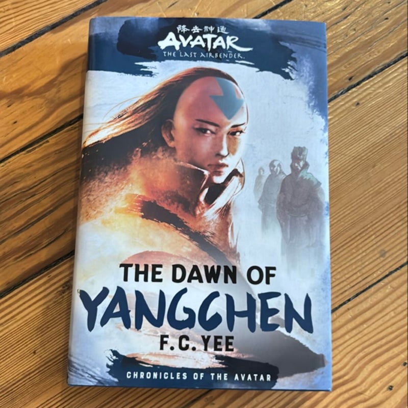 Avatar, the Last Airbender: the Dawn of Yangchen (Chronicles of the Avatar Book 3)