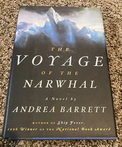 (First Edition) The Voyage of the Narwhal