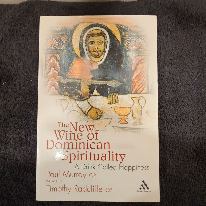 The New Wine of Dominican Spirituality