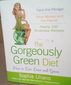 The Gorgeously Green Diet