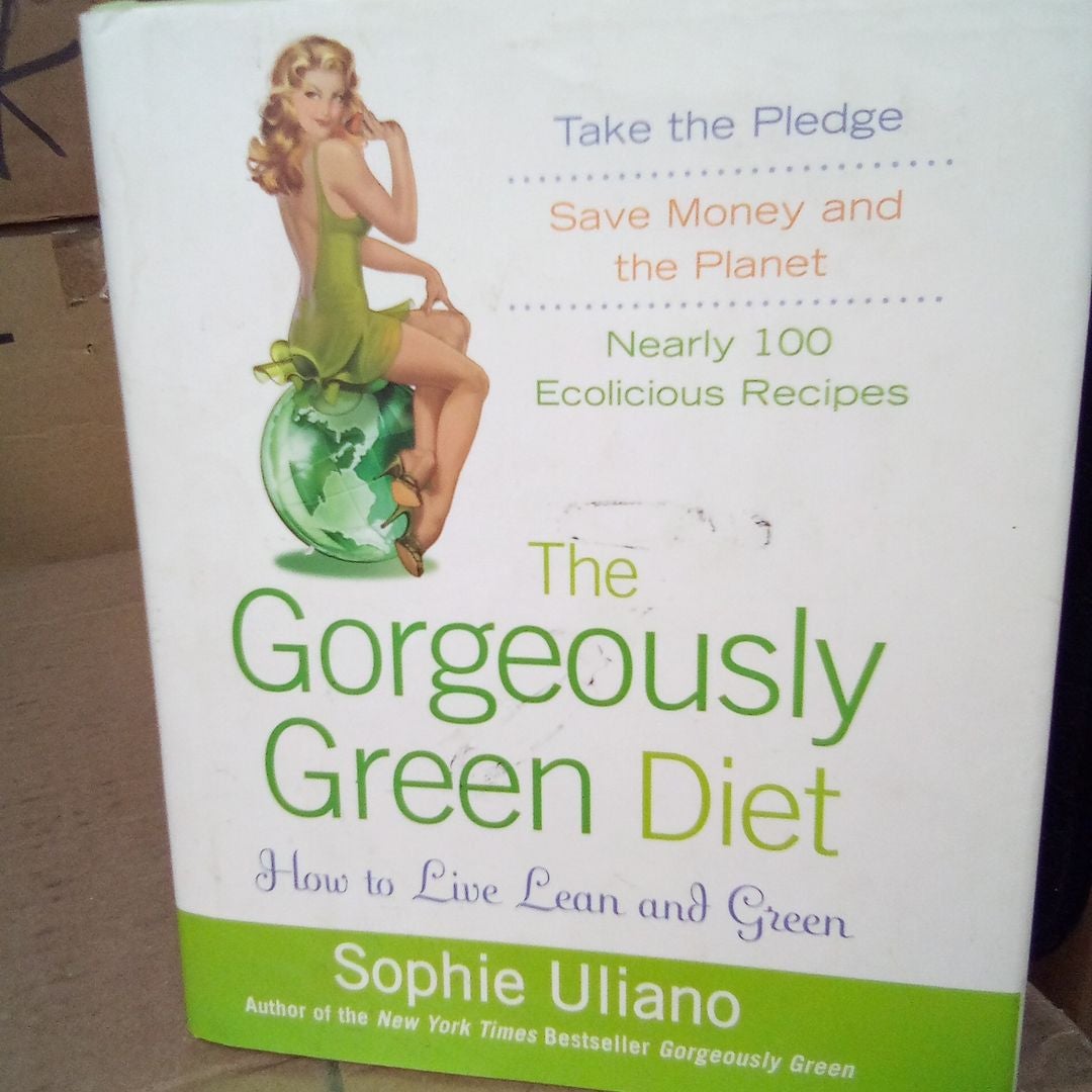The Gorgeously Green Diet by Sophie Uliano, Hardcover