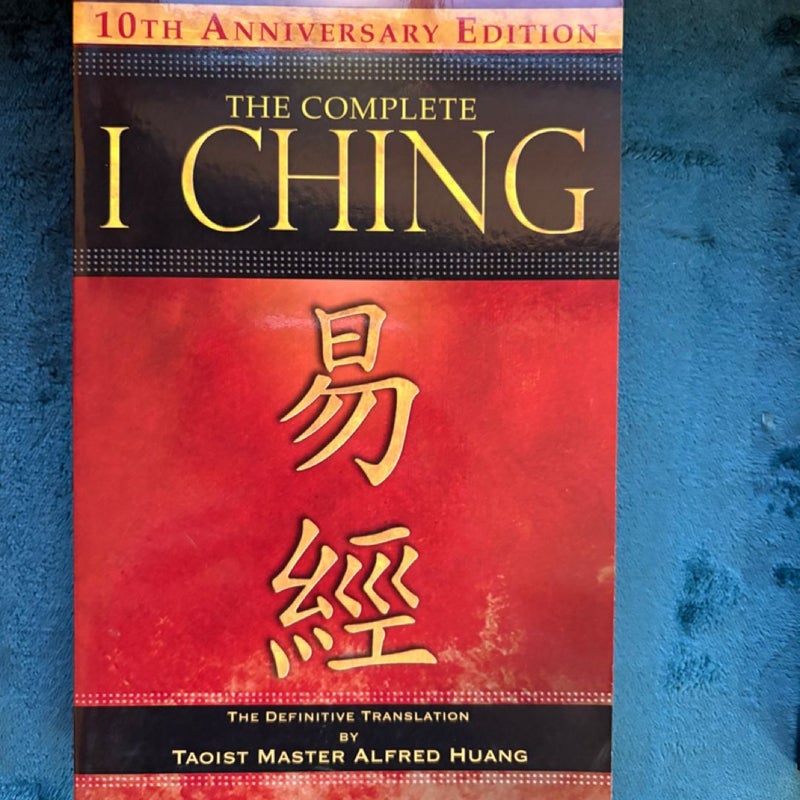 The Complete I Ching -- 10th Anniversary Edition