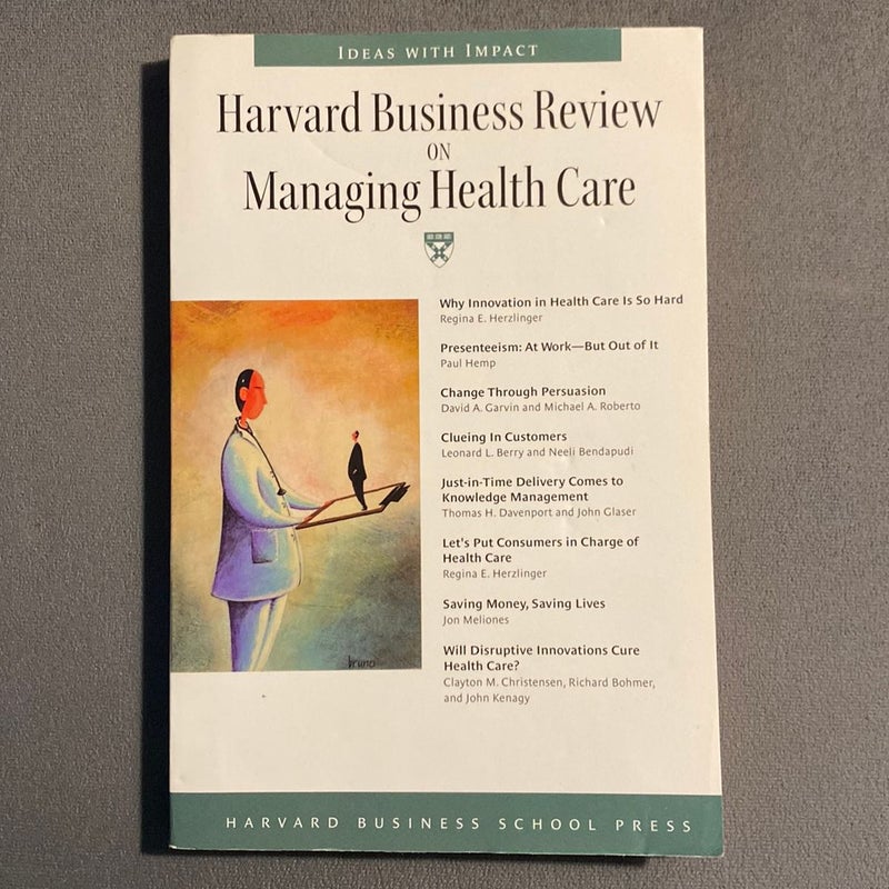 Harvard Business Review on Managing Health Care