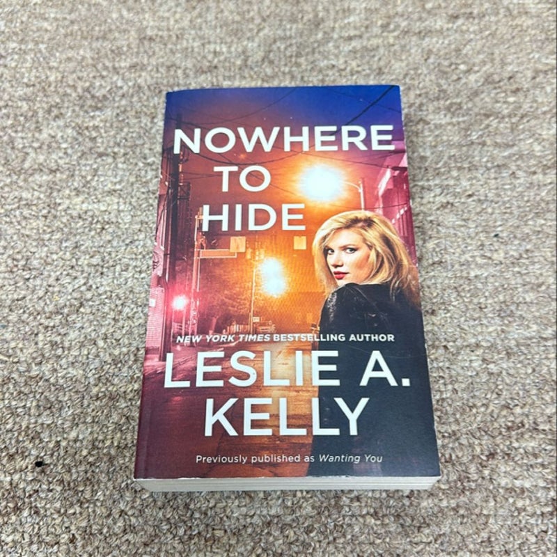 Nowhere to Hide (previously Published As Wanting You)