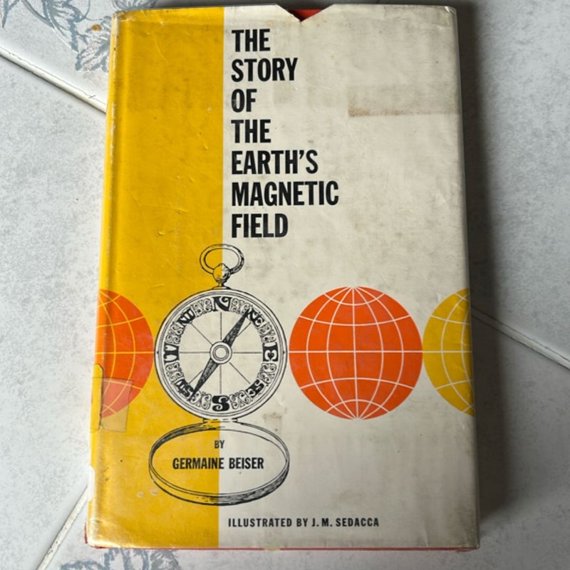 The Story Of The Earth's Magnetic Field 