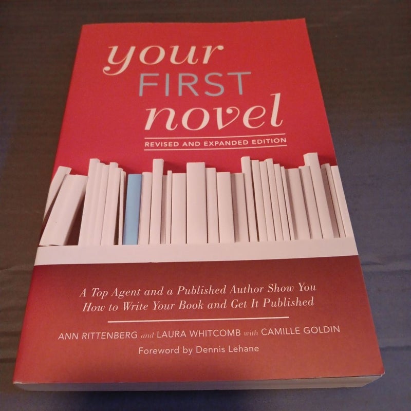 Your First Novel: Revised and Expanded