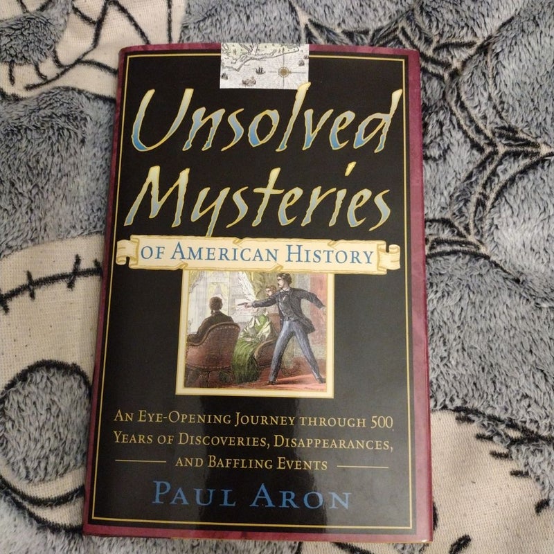 Unsolved Mysteries of American History