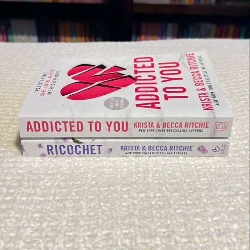 Addicted to You and Ricochet