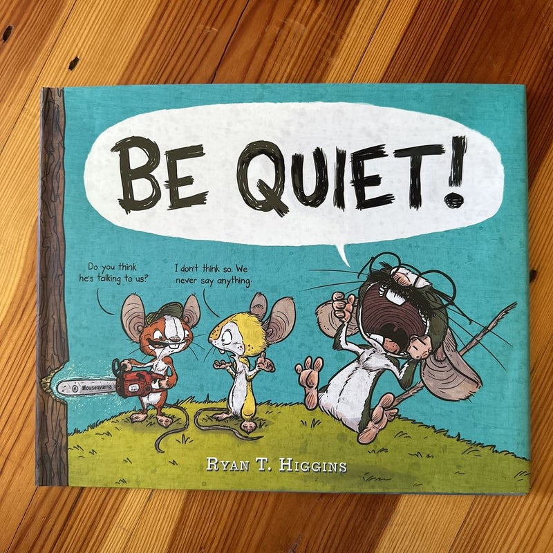 Be Quiet!