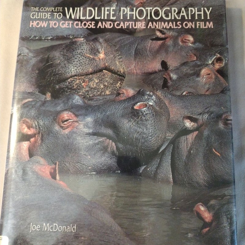 The Complete Guide to Wildlife Photography