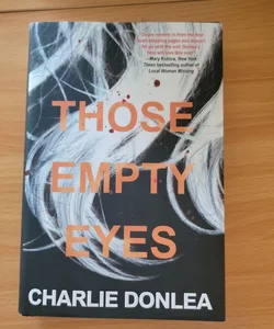 Those Empty Eyes (First Edition)